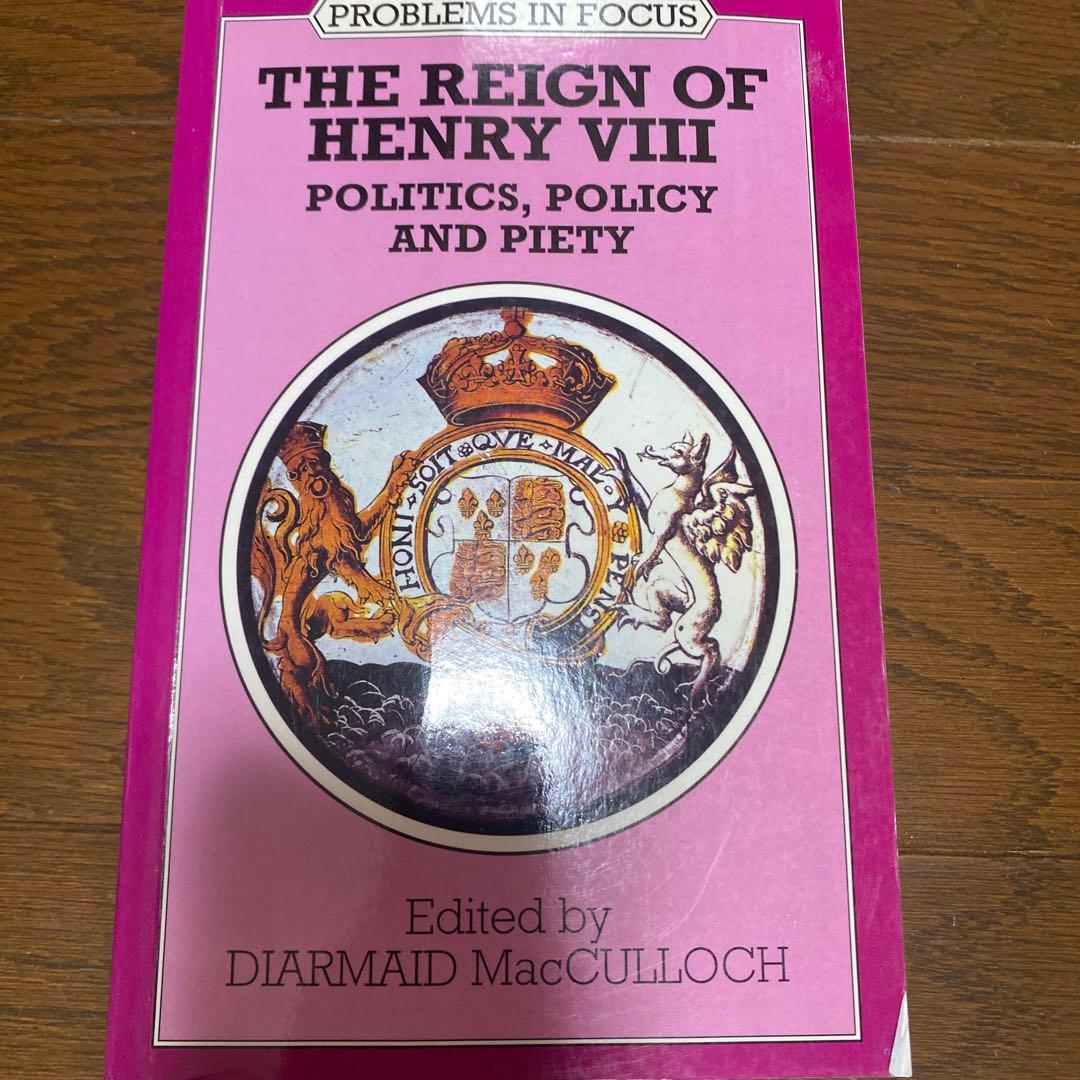洋書 The Reign of Henry VIII: Politics, Polic