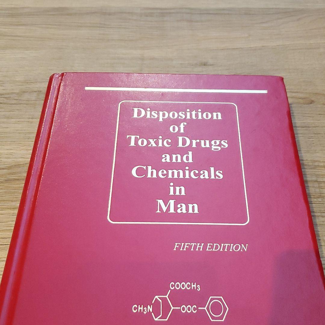 健康・医学 DispositionofToxicDrugsandChemicalsinMan