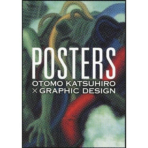 POSTERS -OTOMO KATSUHIRO×GRAPHIC DESIGN