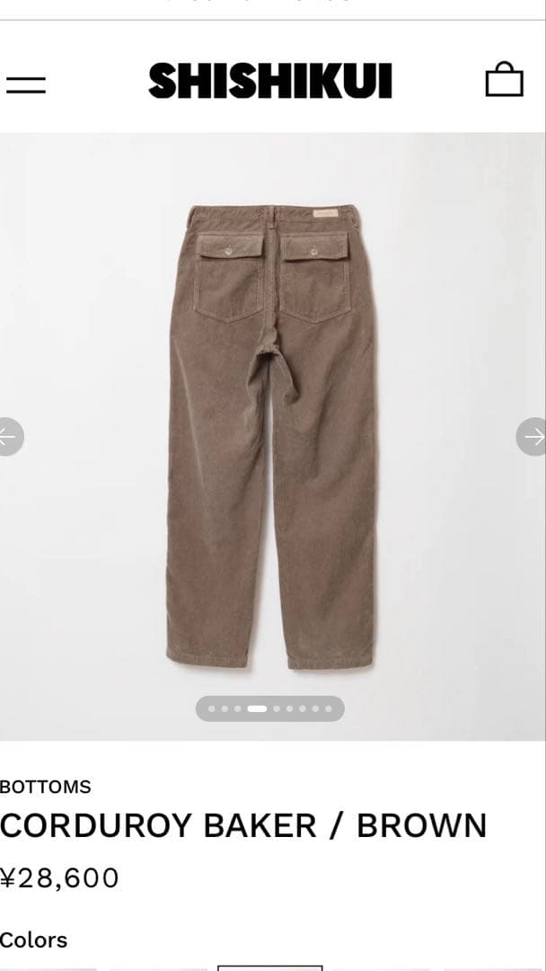 SHISHIKUI CORDUROY BAKER パンツBROWN 34