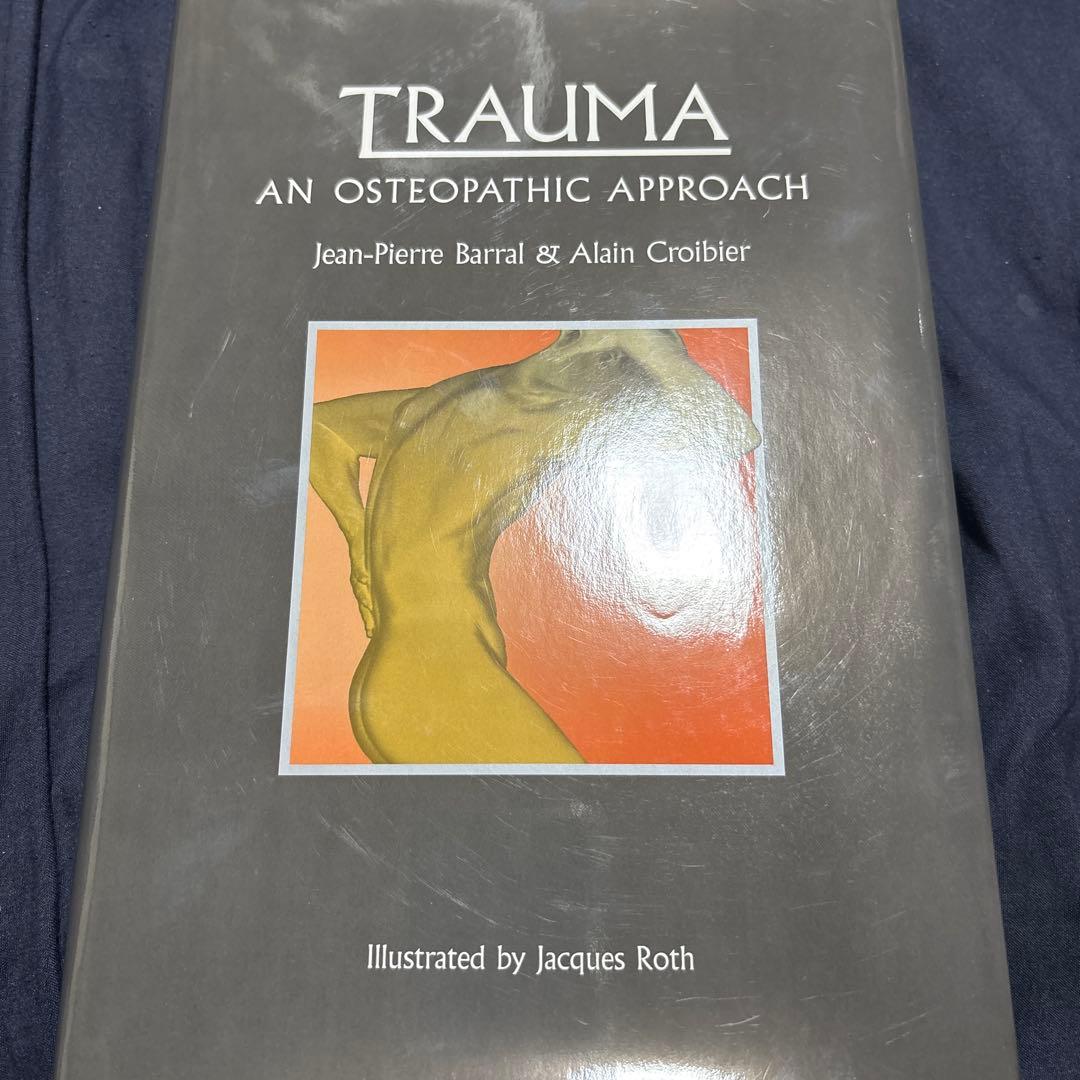 健康・医学 Trauma: An Osteopathic Approach