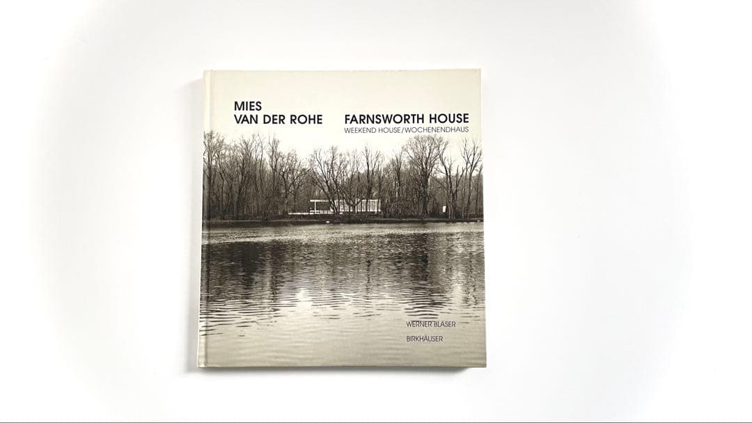 MIES VAN DER ROHE FARNSWORTH HOUSE ミース