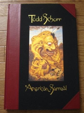 AMERICAN SURREAL　Todd Schorr　トッド・ショア