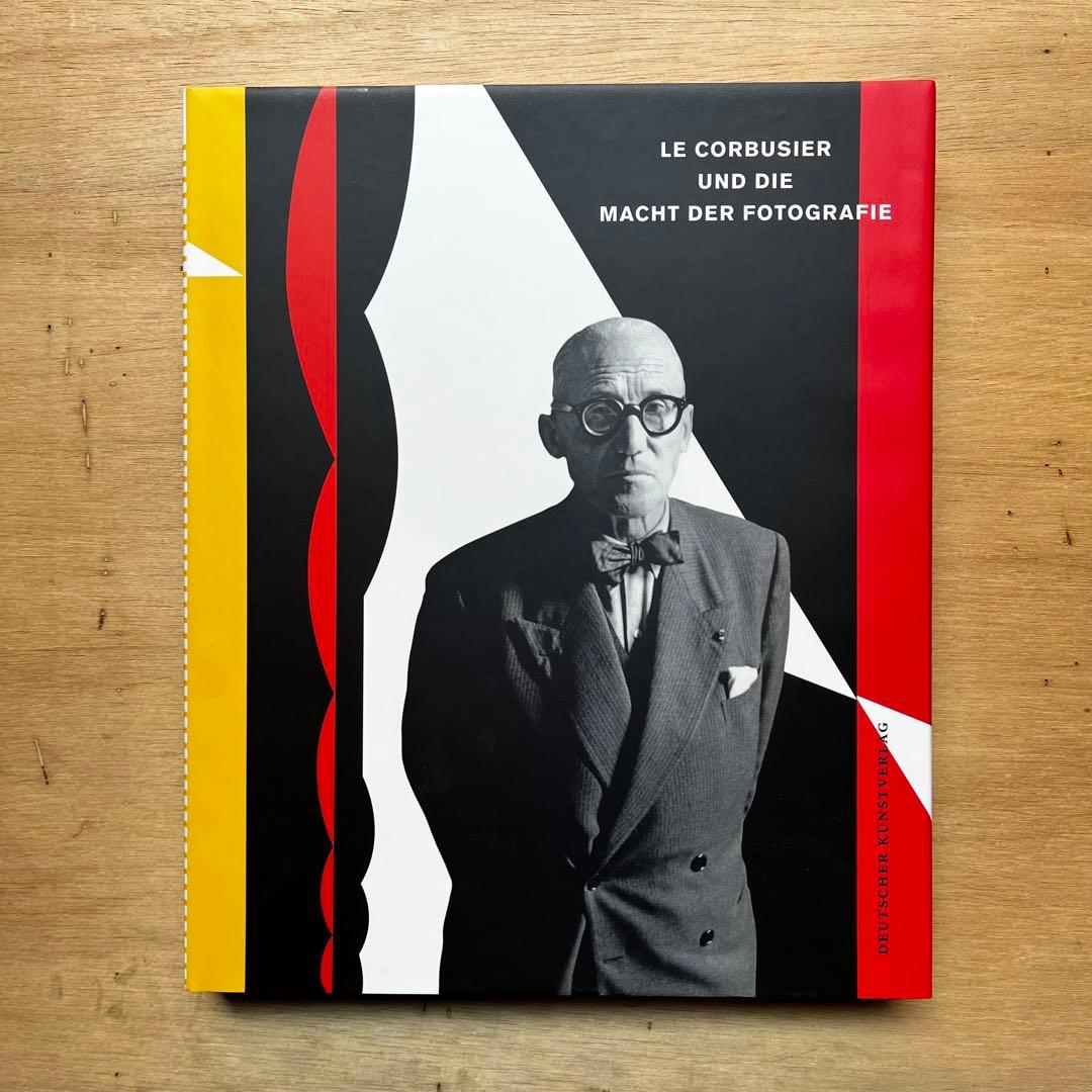 アート・デザイン・音楽 Le Corbusier und die Macht der Fotografi