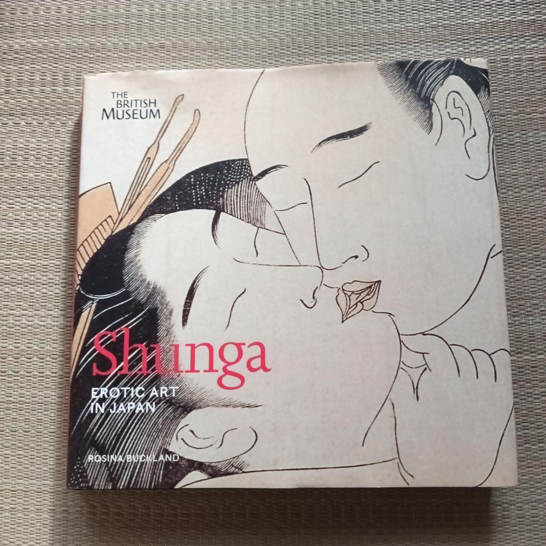 Shunga: Erotic Art in Japan　春画
