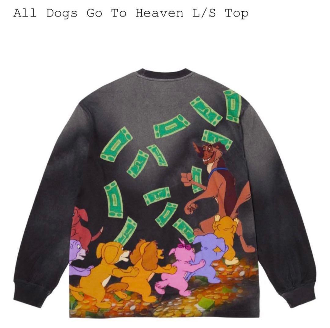 トップス Supreme All Dogs Go To Heaven L/S Top L