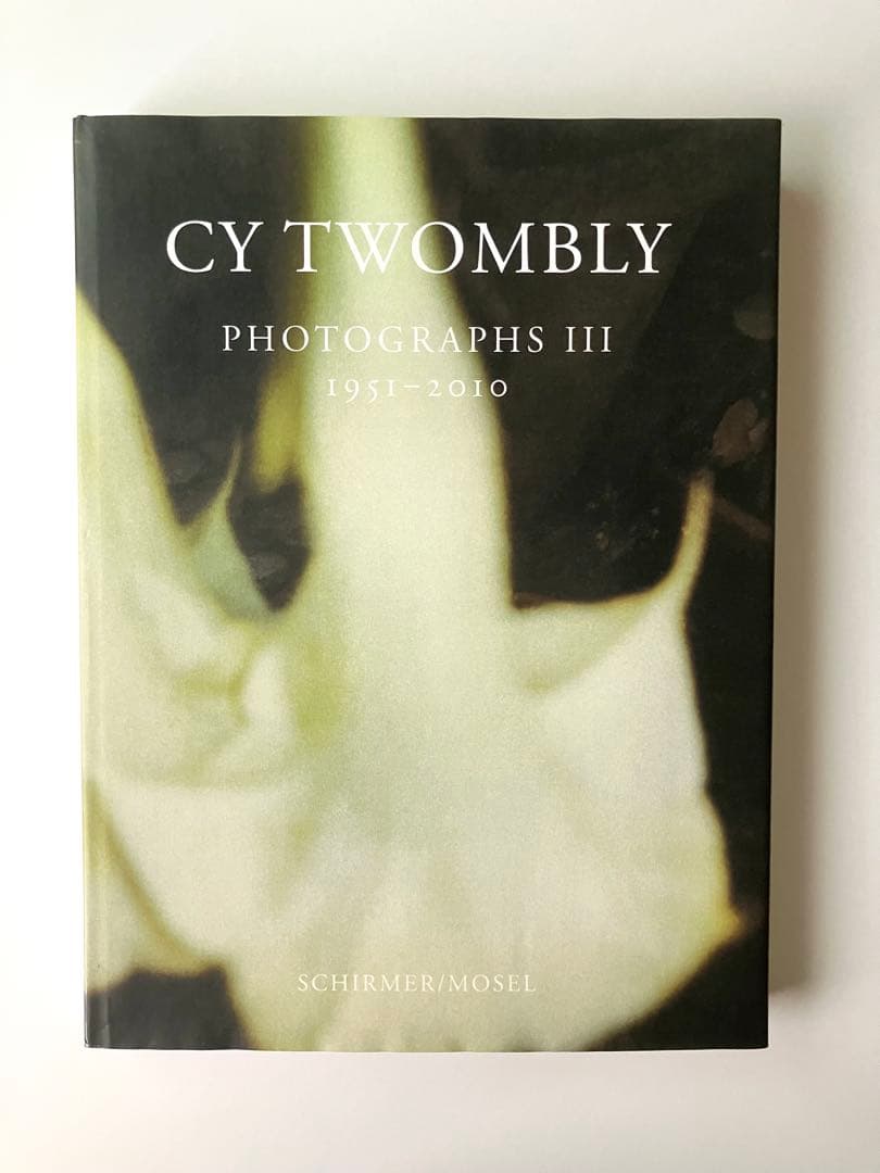 CY TWOMBLY PHOTOGRAPHS Ⅲ 1951-2010