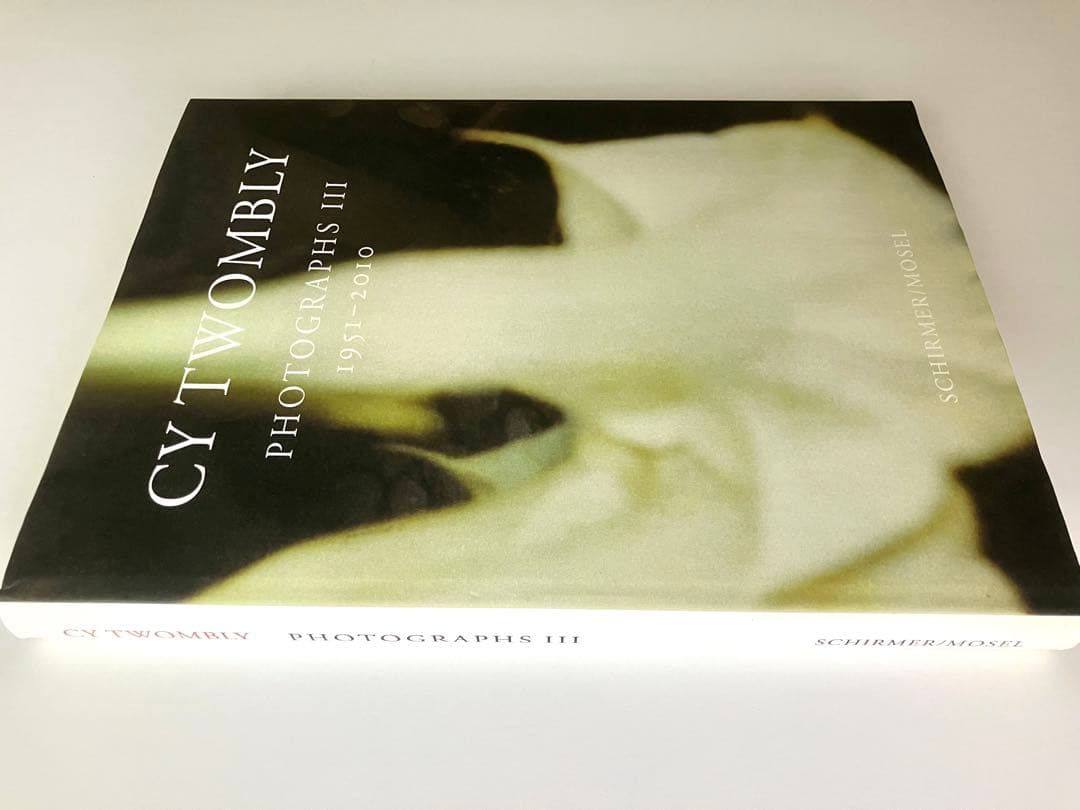 CY TWOMBLY PHOTOGRAPHS Ⅲ 1951-2010