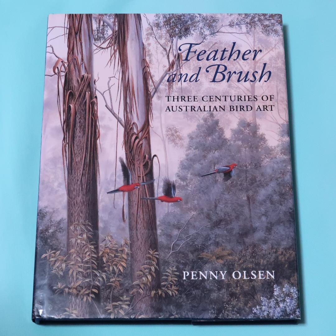 特別価格！ Feather and Brush：オーストラリア鳥類芸術300年