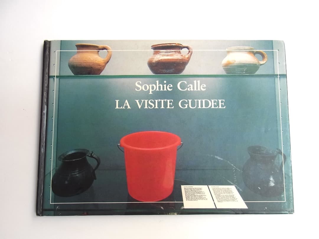 Sophie Calle La Visite Guidee ソフィ・カル作品集