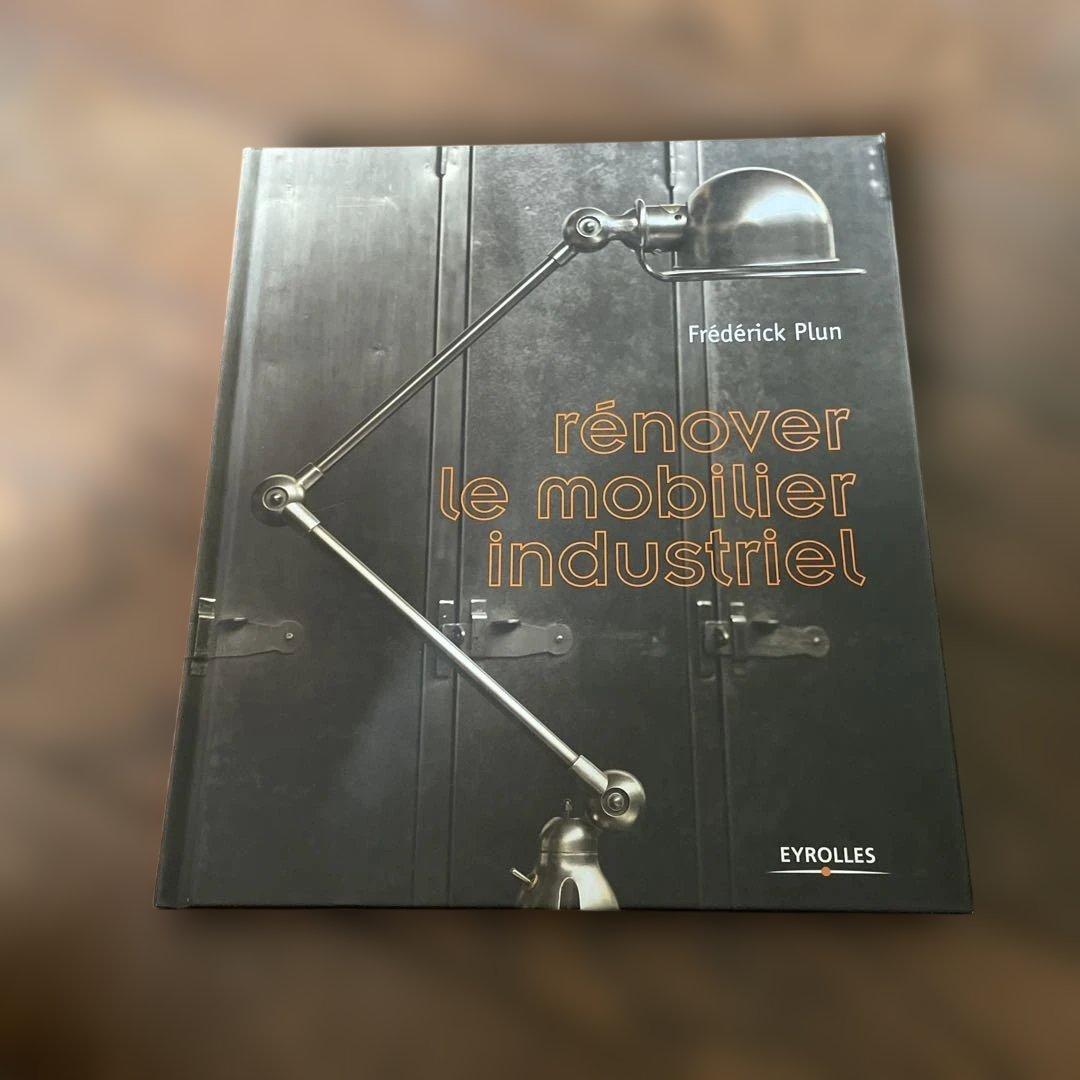 アート・デザイン・音楽 Livre renover mobilier industriel