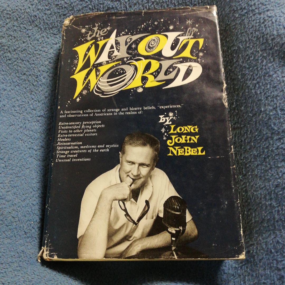 洋書 Way Out World by Long John Nebel(Signed)